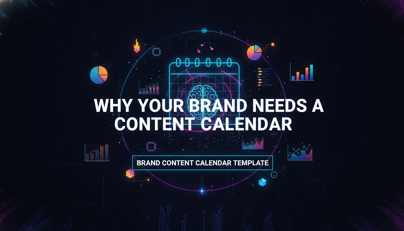 Why Your Brand Needs a Content Calendar — illustrated overview