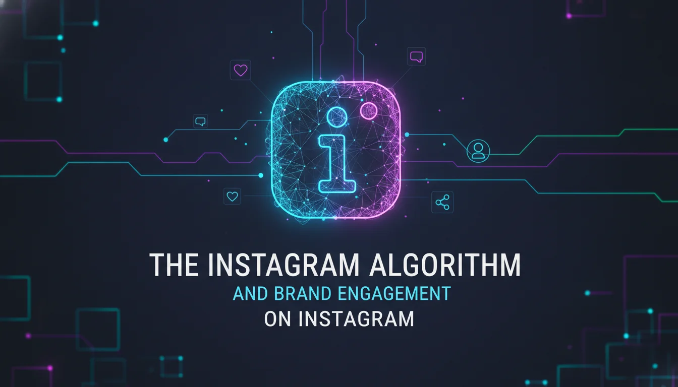 Visual guide to The Instagram Algorithm and Brand Engagement on Instagram