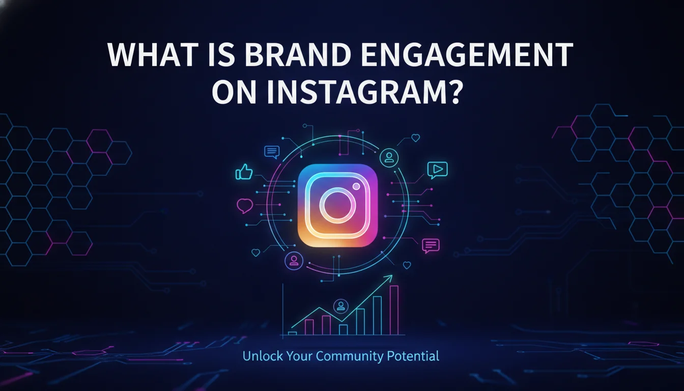 Illustration of What Is Brand Engagement on Instagram?