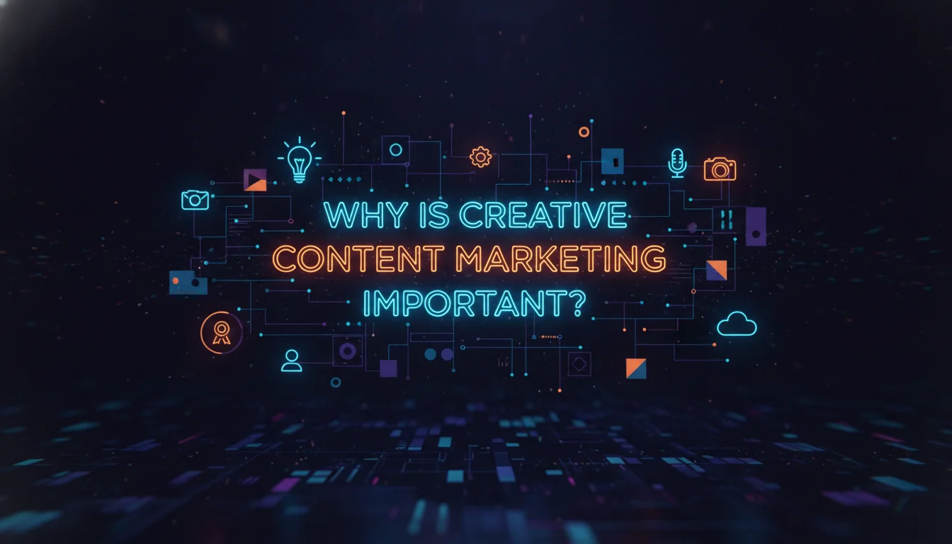 Why is Creative Content Marketing Important? — illustrated overview