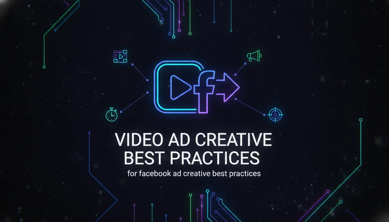 Visual guide to 2. Video Ad Creative Best Practices
