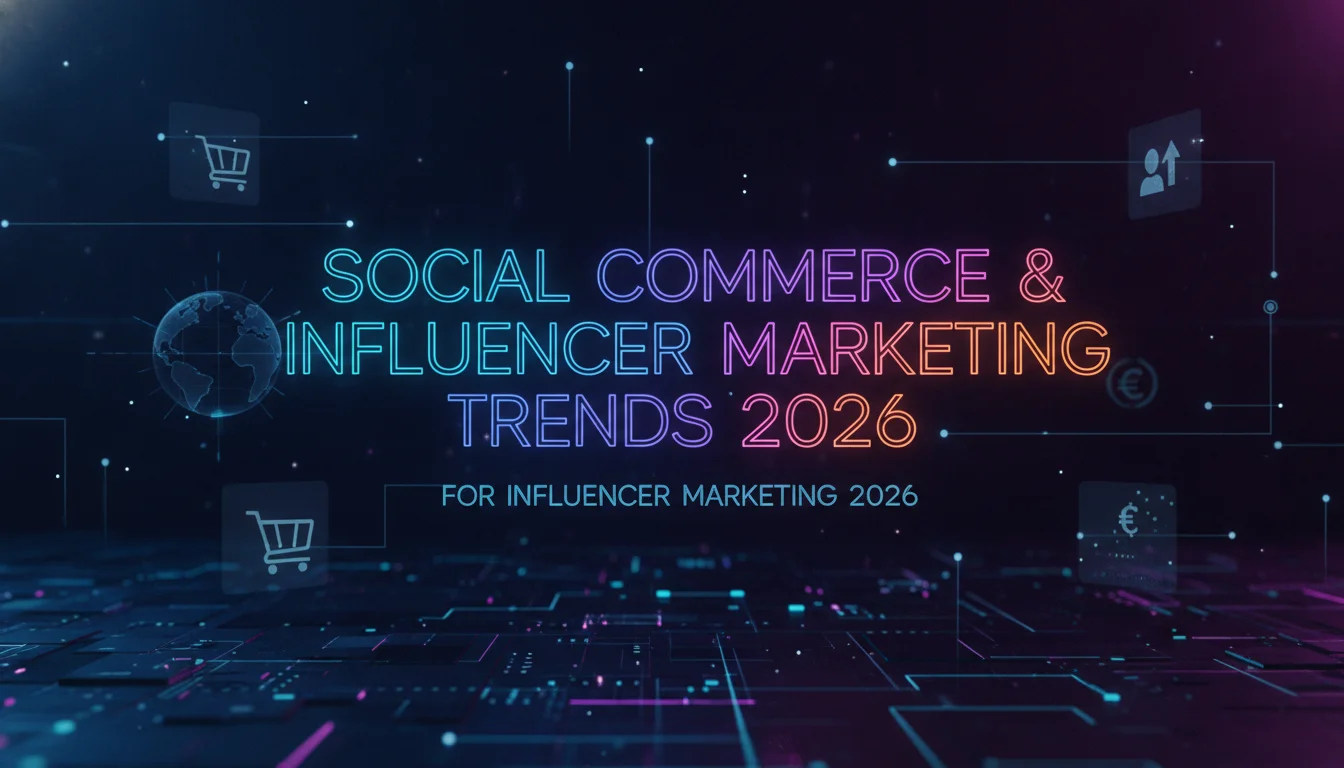Concept illustration for Social Commerce and Influencer Marketing Trends 2026