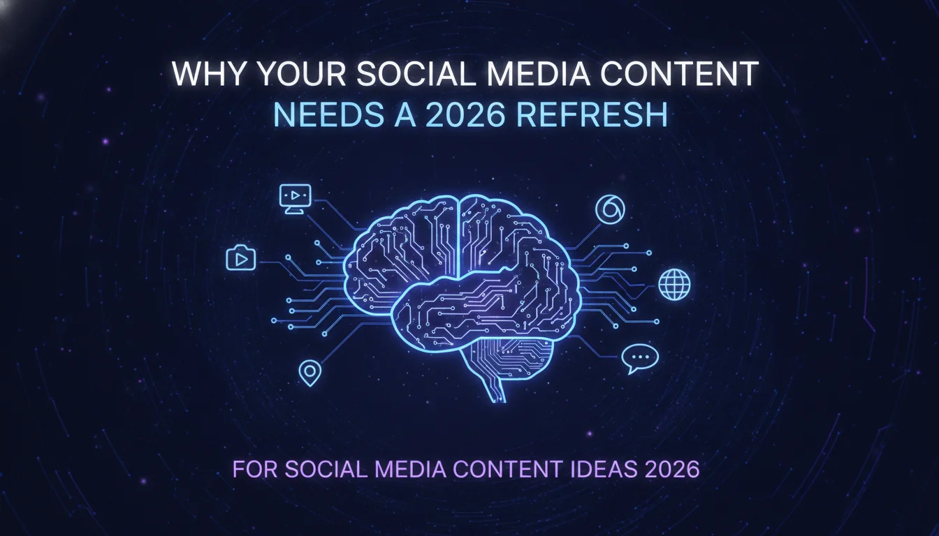 Illustration of Why Your Social Media Content Needs a 2026 Refresh