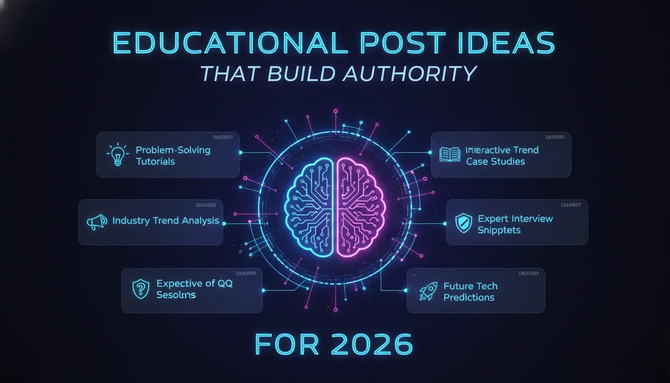 Educational Post Ideas That Build Authority — illustrated overview