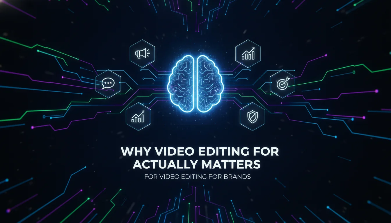 Illustration of Why Video Editing for Brands Actually Matters